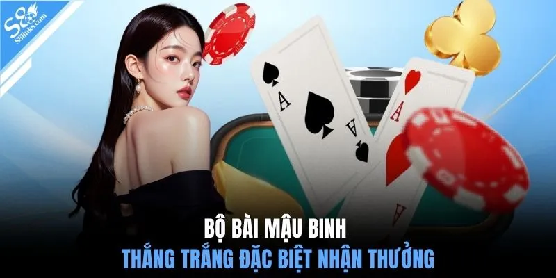 Bộ bài mậu binh thắng trắng đặc biệt nhận thưởng