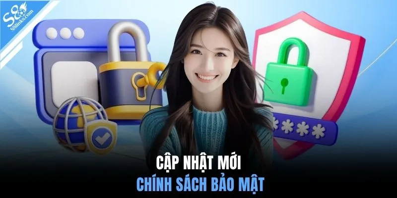 Cập nhật mới chính sách bảo mật