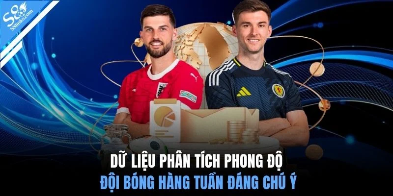 Dữ liệu phân tích phong độ đội bóng hàng tuần đáng chú ý