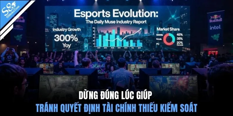 Dừng đúng lúc giúp tránh quyết định tài chính thiếu kiểm soát