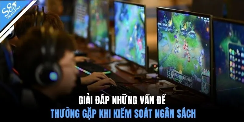 Giải đáp những vấn đề thường gặp khi kiểm soát ngân sách