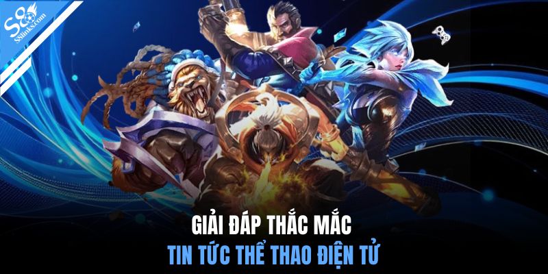 Giải đáp thắc mắc tin tức thể thao điện tử