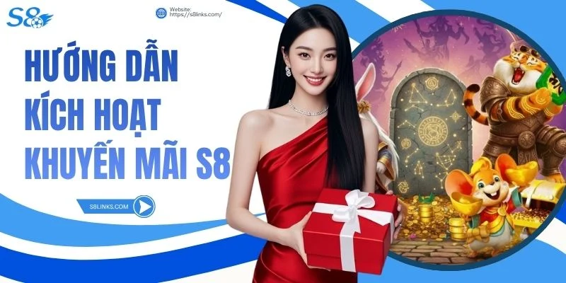 Hướng dẫn kích hoạt khuyến mãi S8