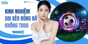 Kinh Nghiệm Soi Kèo Bóng Đá Không Thua