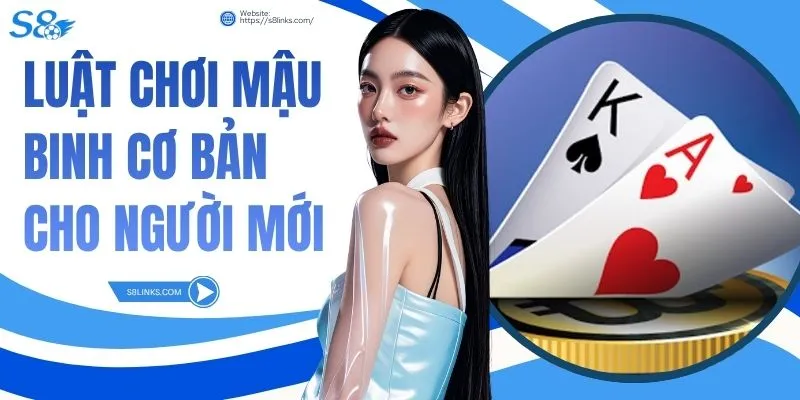 Luật Chơi Mậu Binh Cơ Bản Cho Người Mới