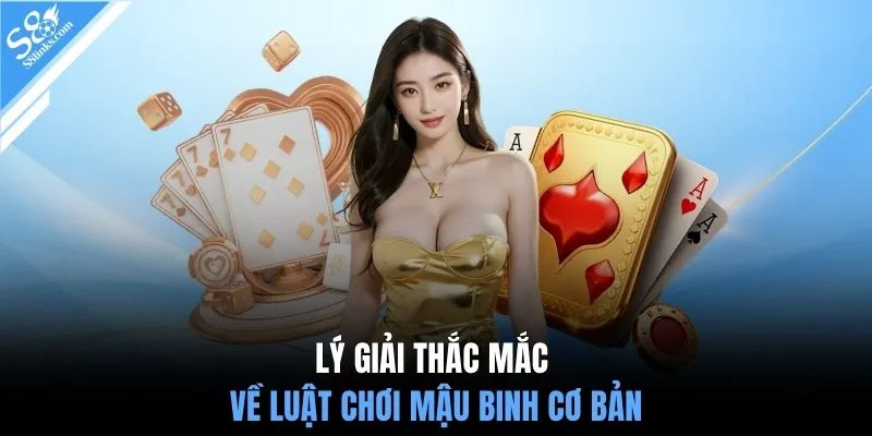 Lý giải thắc mắc về luật chơi mậu binh cơ bản