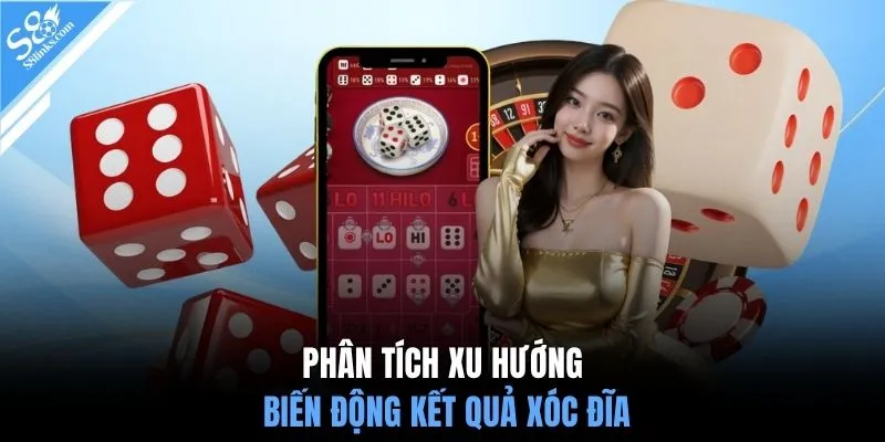 Phân tích xu hướng biến động kết quả xóc đĩa