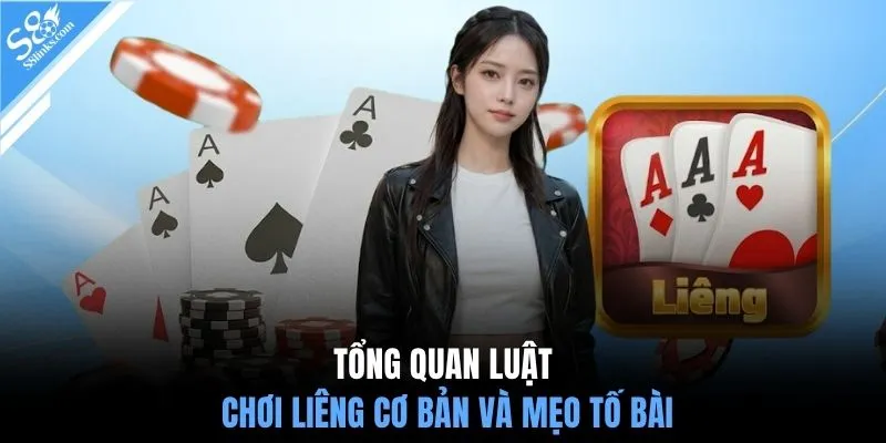 Tổng quan luật chơi liêng cơ bản và mẹo tố bài